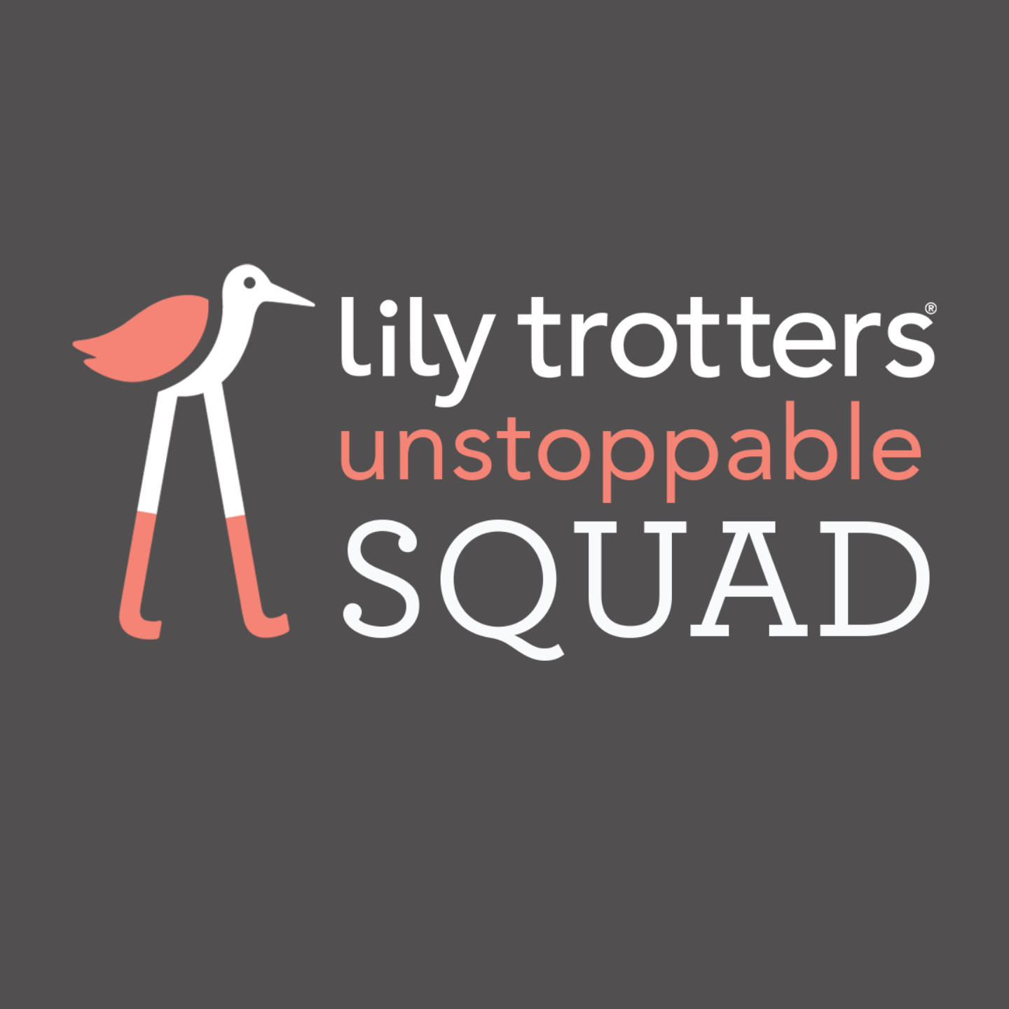 proud member of the lily trotters unstoppable squad